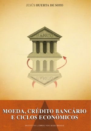 [1ª Edição 01] • Moeda, Crédito Bancário E Ciclos Econômicos